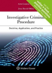 Investigative Criminal Procedure - Doctrine, Application, and Practice [Connected eBook with Study Center]