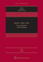 Basic Tort Law: Cases, Statutes, and Problems - Cases, Statutes, and Problems
