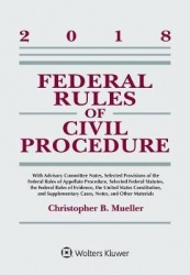 Federal Rules of Civil Procedure: 2018 Statutory Supplement