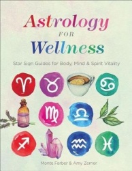Astrology for Wellness: Star Sign Guides for Body, Mind & Spirit Vitality (Paperback)