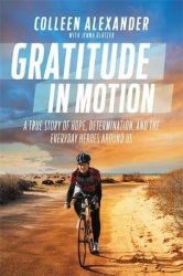 Gratitude in Motion - A True Story of Hope, Determination, and the Everyday Heroes Around Us