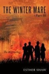 The Winter Mare - Part III - The Beginning