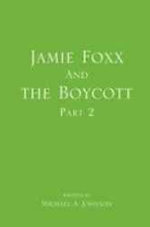 Jamie Foxx and the Boycott Part 2
