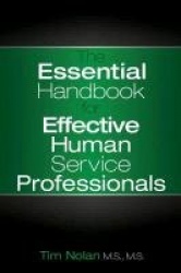 The Essential Handbook for Effective Human Service Professionals