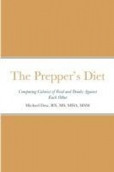The Prepper's Diet - Comparing Calories of Food and Drinks Against Each Other