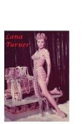 Lana Turner - The Untold Story