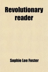 Revolutionary Reader; Reminiscences and Indian Legends
