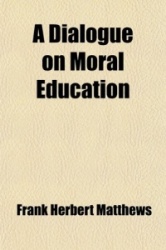 A Dialogue on Moral Education