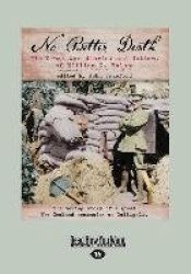 No Better Death: The Great War Diaries and Letters of William G. Malone (Large Print 16pt)