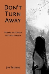Don't Turn Away - Poems in Search of Spirituality