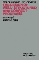 The Design of Well-Structured and Correct Programs