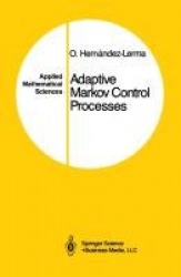 Adaptive Markov Control Processes