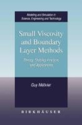 Small Viscosity and Boundary Layer Methods - Theory, Stability Analysis, and Applications