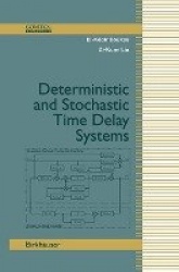 Deterministic and Stochastic Time-Delay Systems