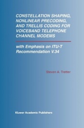 Constellation Shaping, Nonlinear Precoding, and Trellis Coding for Voiceband Telephone Channel Modems : with Emphasis on