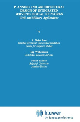 Planning and Architectural Design of Integrated Services Digital Networks - Civil and Military Applications