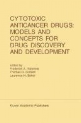 Cytotoxic Anticancer Drugs: Models and Concepts for Drug Discovery and Development - Proceedings of the Twenty-Second Annual Can