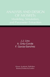 Analysis and Design of MOSFETs : Modeling, Simulation, and Parameter Extraction
