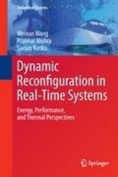Dynamic Reconfiguration in Real-Time Systems - Energy, Performance, and Thermal Perspectives