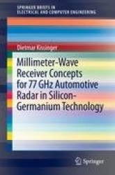 Millimeter-Wave Receiver Concepts for 77 GHz Automotive Radar in Silicon-Germanium Technology