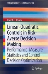 Linear-Quadratic Controls in Risk-Averse Decision Making : Performance-Measure Statistics and Control Decision Optimization