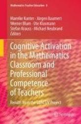 Cognitive Activation in the Mathematics Classroom and Professional Competence of  Teachers - Results from the COACTIV Project