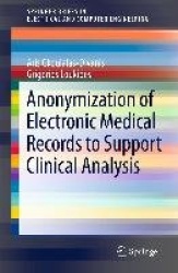 Anonymization of Electronic Medical Records to Support Clinical Analysis