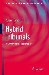 Hybrid Tribunals - A Comparative Examination