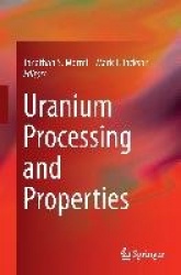 Uranium Processing and Properties