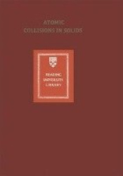 Atomic Collisions in Solids - Volume 2