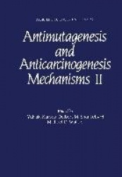 Antimutagenesis and Anticarcinogenesis Mechanisms II