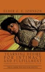 Yearning Desire for Intimacy and Fulfillment - Compassionate and Emotional Needs