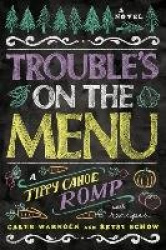 Trouble's on the Menu