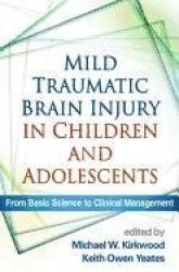 Mild Traumatic Brain Injury in Children and Adolescents - From Basic Science to Clinical Management
