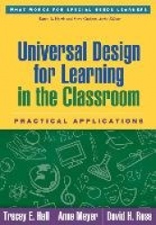 Universal Design for Learning in the Classroom, First Edition - Practical Applications