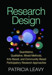 Research Design - Quantitative, Qualitative, Mixed Methods, Arts-Based, and Community-Based Participatory Research Approaches