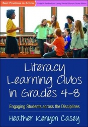 Literacy Learning Clubs in Grades 4-8 - Engaging Students across the Disciplines