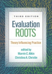 Evaluation Roots, Third Edition - Theory Influencing Practice