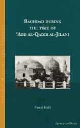 Baghdad during the time of ʿAbd al-Qādir al-Jīlānī - -