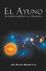 El Ayuno, La Comunicacion Con La Inteligencia