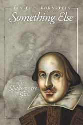 Something Else - More Shakespeare and the Law