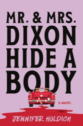 Mr. and Mrs. Dixon Hide a Body