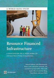 Resource Financed Infrastructure - A Discussion on a New Form of Infrastructure Financing