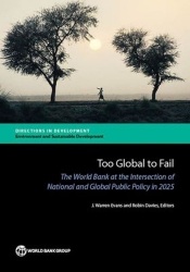 Too Global to Fail - The World Bank at the Intersection of National and Global Public Policy in 2025
