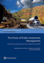 The Power of Public Investment Management - Transforming Resources Into Assets for Growth
