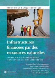 Infrastructures Financées Par Des Ressources Naturelles - Examen D'un Nouveau Mode De Financement Des Infrastructures