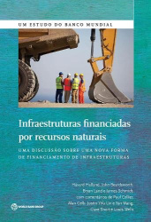 Infraestruturas Financiadas Por Recursos Naturais - Uma Discussão Sobre Uma Nova Forma De Financiamento Das Infraestruturas