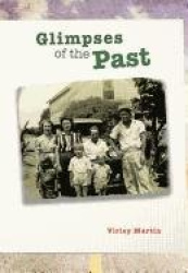 Glimpses of the Past