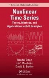Nonlinear Time Series - Theory, Methods and Applications with R Examples