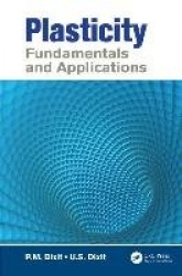 Plasticity - Fundamentals and Applications